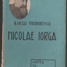 Barbu Theodorescu - Nicolae Iorga