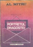Portretul dragostei Alexandru Mitru roman beletristica editura Junimea 1989 coperta cartonata