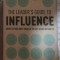 Mike Brent, Fiona Dent - The Leader&#039;s Guide to Influence: How to Use Soft Skills to Get Hard Results