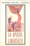 La Apusul Libertatii - Ieromonah Hristodul Aghioritul - Sophia, Carte Crestinism, Religie, Ortodoxie, Limba Romana