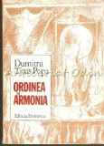 Ordinea Si Armonia - Dumitru Titus Popa - Cu Autograful Autorului
