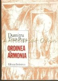 Ordinea Si Armonia - Dumitru Titus Popa - Autograf - Editura Eminescu 1981 - Roman