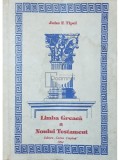 John F. Tipei - Limba greaca a Noului Testament (Editia: 1994)