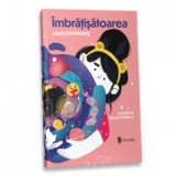 Imbratisatoarea - Laura Grunberg