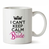 Cana alba Personalizata I Can't Keep Calm I'm The Bride, INOVATIX&reg;. 330ml