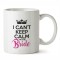 Cana alba Personalizata I Can&#039;t Keep Calm I&#039;m The Bride, INOVATIX&reg;. 330ml