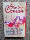 IN CAUTAREA FERICIRII-SHIRLEY CONRAN