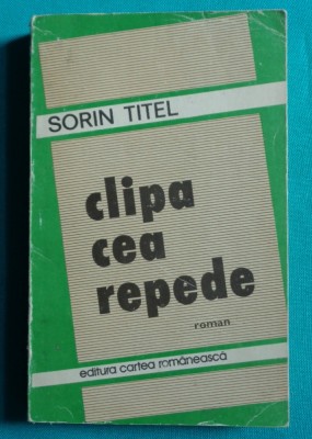 Sorin Titel &amp;ndash; Clipa cea repede ( prima editie ) foto