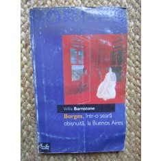 Borges, &icirc;ntr-o seară obișnuită, la Buenos Aires - Willis Barnstone