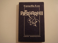 Patriarhii - Corneliu Leu Editura Cartea Romaneasca 1979 foto