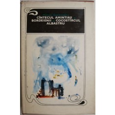 Cantecul amintrii. Bordeienii. Cocostarcul albastru &ndash; Mihail Sadoveanu