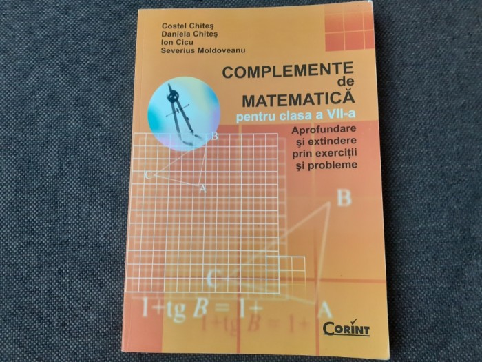 COSTEL CHITES Complemente de matematica pentru clasa a VII-a