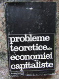 PROBLEME TEORETICE ALE ECONOMIEI CAPITALISTE ~ DEZBATERI