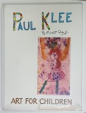 PAUL KLEE by ERNEST RABOFF , &#039; ART FOR CHILDREN &#039; , 1988
