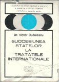 Succesiunea statelor tratatele internationale Victor Duculescu Sociologie Antropologie Politica Carte Stiinte Umaniste