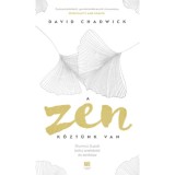 A Zen k&ouml;zt&uuml;nk van - Shunry&uuml; Suzuki b&ouml;lcs anekdot&aacute;i &eacute;s tan&iacute;t&aacute;sai - David Chadwick