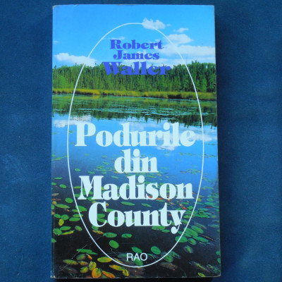 PODURILE DIN MADISON COUNTY - ROBERT JAMES WALLER foto