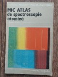 Corneliu I. Manoliu - Mic atlas de spectroscopie atomica, Editura Tehnica 1990