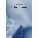 Selyemsarok - Sebők &Eacute;va