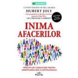 Inima afacerilor. Principii de conducere pentru urmatoarea era a capitalismului - Hubert Joly