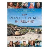 Cumpara ieftin My Perfect Place In Ireland: Irish Personalities S(...)