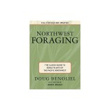 Northwest Foraging: The Classic Guide to Edible Plants of the Pacific Northwest