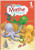 Fit f&uuml;r Mathe 1. Klasse. Mein &Uuml;bungsheft