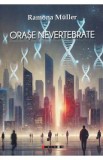Orase nevertebrate - Ramona Muller