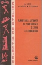 Alimentarea automata cu semifabricate si scule a strungurilor