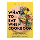 What to Eat When Cookbook