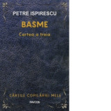 Basme. Cartea a treia - Petre Ispirescu