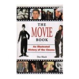 Don Shiach - The Movie Book - An ilustrated Hostory of the Cinema -
