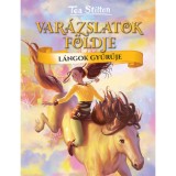 L&aacute;ngok gyűrűje - Var&aacute;zslatok f&ouml;ldje - Tea Stilton