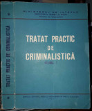 Tratat practic de criminalistica-vol.1