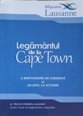 LEGAMANTUL DE LA CAPE TOWN: O MARTURISIRE DE CREDINTA SI UN APEL LA ACTIUNE-DANUT MANASTIREANU, VASILICA CR-253359 foto