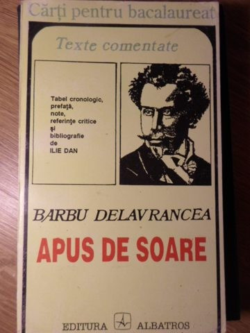 APUS DE SOARE. TEXTE COMENTATE-BARBU STEFANESCU DELAVRANCEA