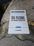 Eul flexibil sau despre teatralitate - Nicu Horodniceanu