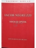 Valeriu Birlan - Iacob Negruzzi. Viata si opera (semnata) (Editia: 2005)