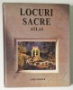 ATLAS , LOCURI SACRE , ACOLO UNDE CERUL SI PAMANTUL SE INTALNESC de JAMES HARPUR , 1998