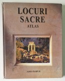 ATLAS , LOCURI SACRE , ACOLO UNDE CERUL SI PAMANTUL SE INTALNESC de JAMES HARPUR , 1998