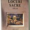 ATLAS , LOCURI SACRE , ACOLO UNDE CERUL SI PAMANTUL SE INTALNESC de JAMES HARPUR , 1998