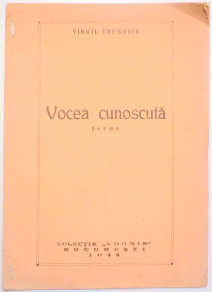 VOCEA CUNOSCUTA , POEME de VIRGIL TREBONIU , 1944