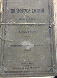 CRT10DE Carte veche -Dr. Radu I. Sbiera - Gramatica latină pentru licee, gimnazii și școli secundare, Cernăuți, 1913