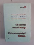 Un tramvai numit dorinta. Pisica pe acoperisul fierbinte - Tennessee Williams