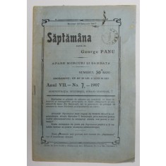 SAPTAMANA , REVISTA , ANUL VII , Nr. 7 , 1907