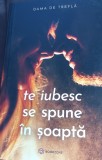 TE IUBESC SE SPUNE IN SOAPTA