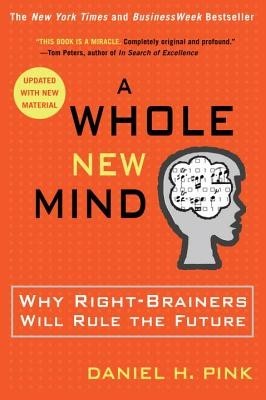 A Whole New Mind: Why Right-Brainers Will Rule the Future foto