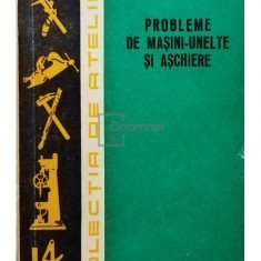 M. Alelenei - Probleme de masini-unelte si aschiere (editia 1972)