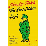 The Good Soldier Svejk and His Fortunes in the World War: Translated by Cecil Parrott. with Original Illustrations by Josef Lada.