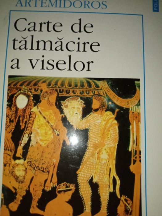 CARTE DE TALMACIRE A VISELOR- ARTEMIDOROS, POLIROM 2001,301pag CARTE DE TALMACIRE A VISELOR- ARTEMIDOROS, POLIROM 2001,301pag
